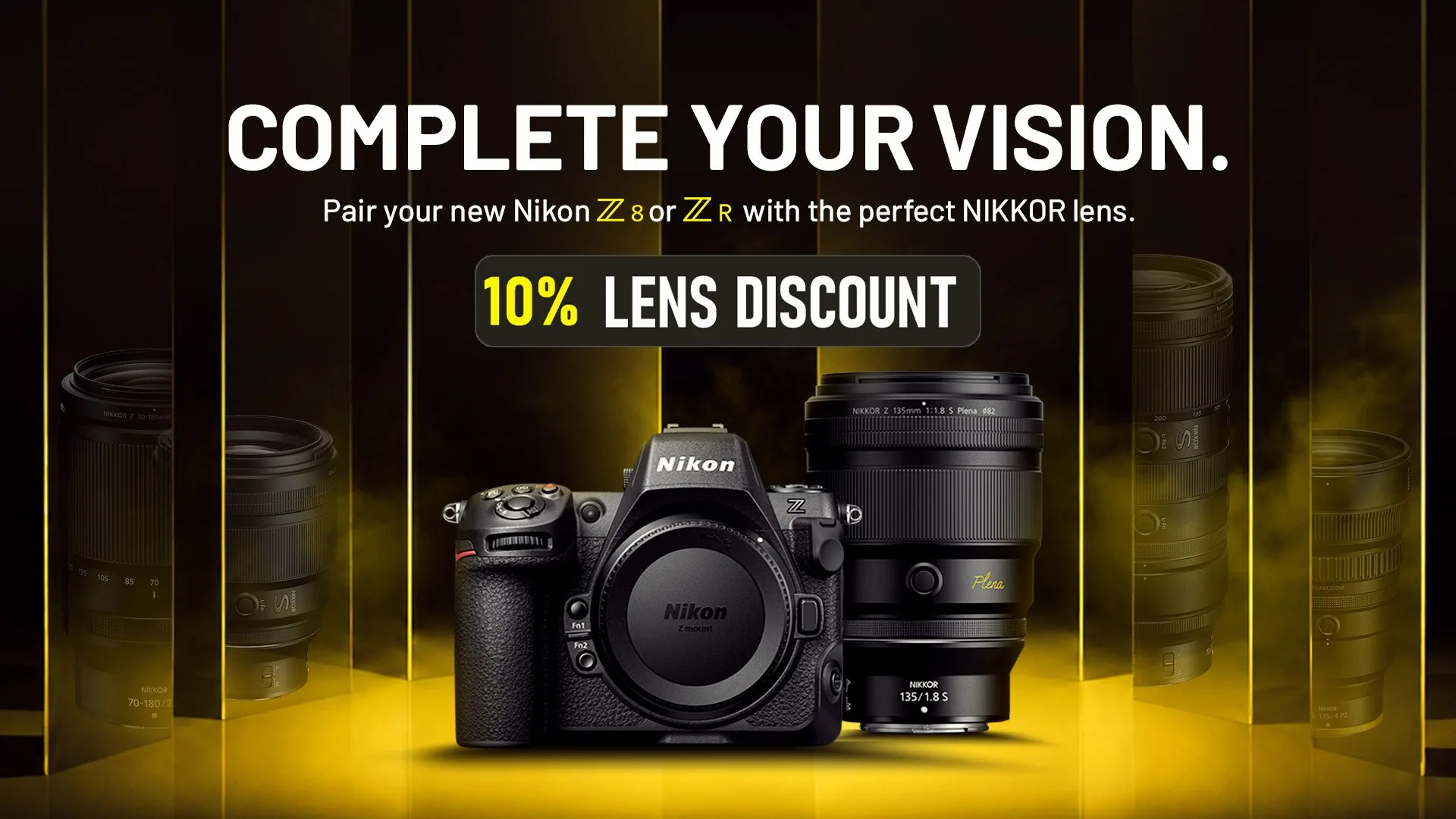 Nikon — Complete Your Vision, NIKKOR lens campaign
